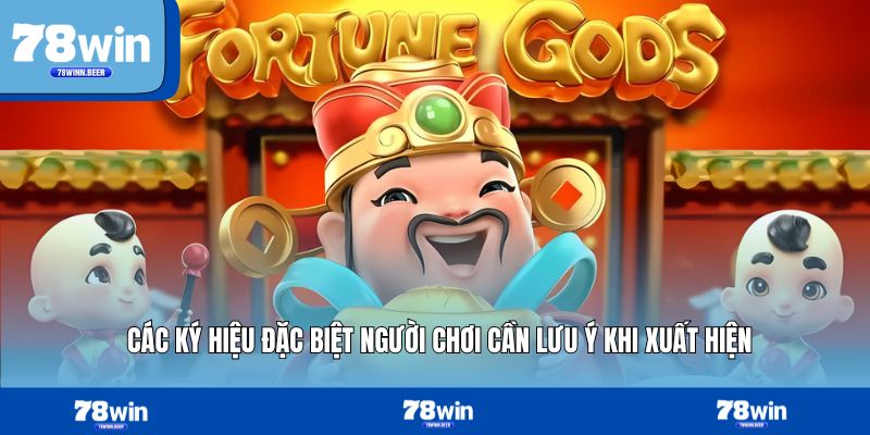 Các ký hiệu đặc biệt người chơi cần lưu ý khi xuất hiện 