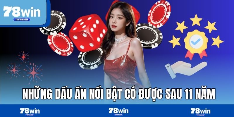 Những dấu ấn nổi bật có được sau 11 năm